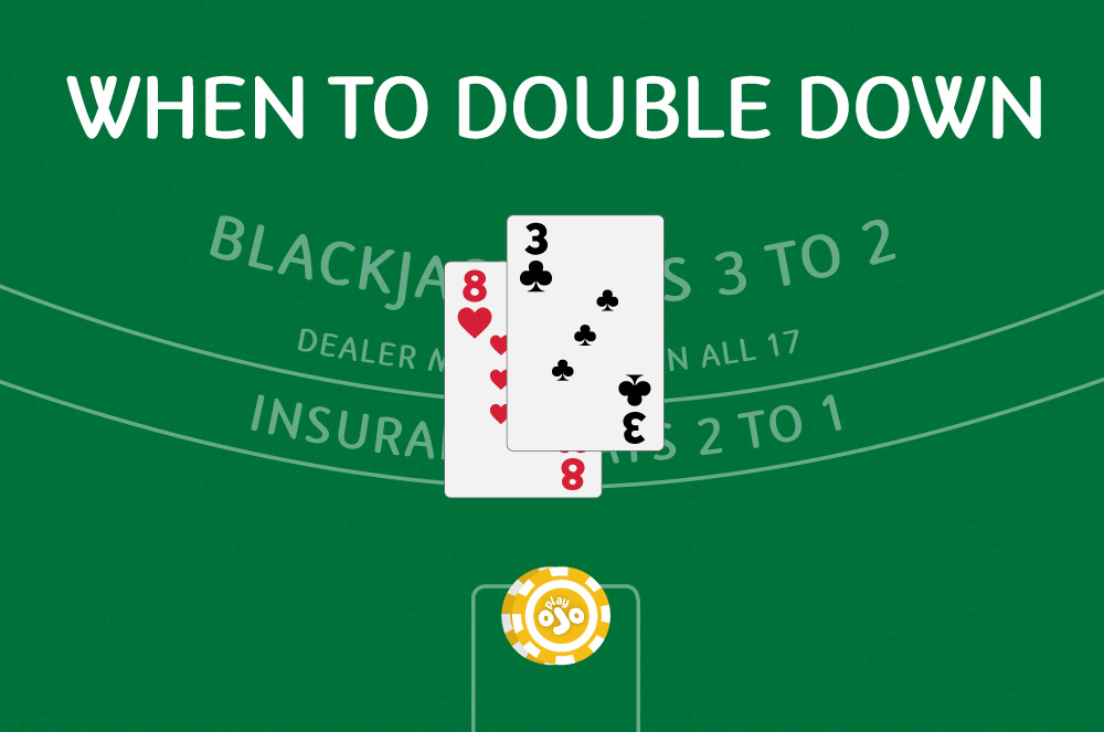 when to double down while playing blackjack