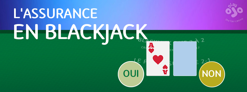 l'assurance en blackjack, oui out non