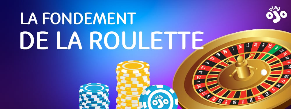 La fondement de la roulette