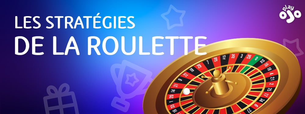 Les stratégies de la roulette