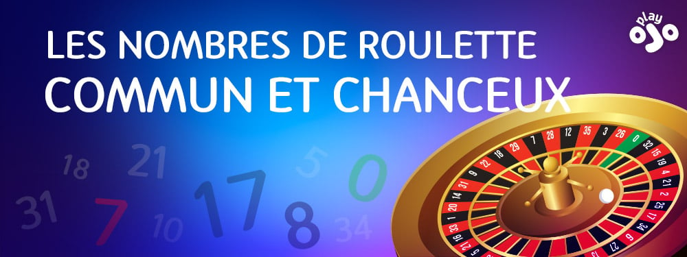 Les nombres de roulette commun et chanceux